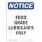 Signmission OSHA Notice, 7" Height, Food Grade Lubricants Only Sign, 7" X 5", Portrait OS-NS-D-57-V-12821 - alternate 1